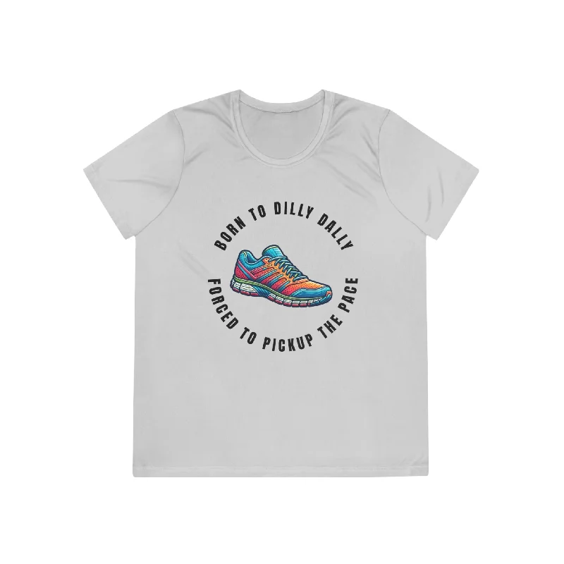 Born to Dilly Dally, Forced to Pickup the Pace Running - Ladies-Fit Competitor Tee Beaded Sequined Faux Fur