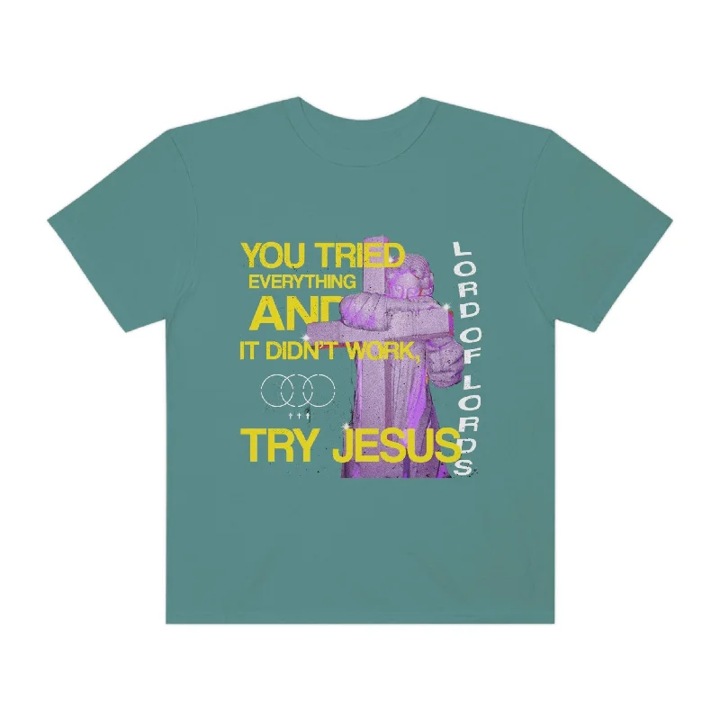 Unisex Try Jesus Garment-Dyed Tee Rayon Fabric Velvet Fabric Corduroy Fabric