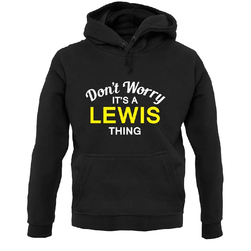 Don't Worry It's a LEWIS Thing! Unisex Hoodie Hoodie with Tie-Dye Psychedelic Retro