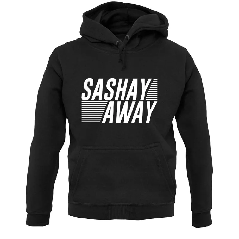 Sashay Away Unisex Hoodie Hoodie Crop Top Short Trendy