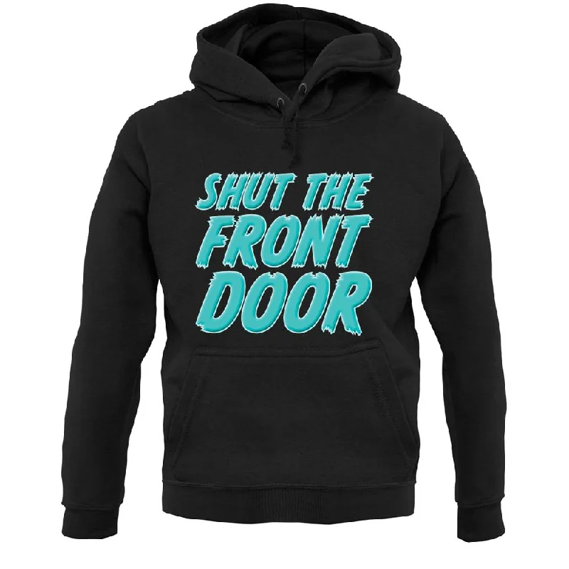 Shut The Front Door Unisex Hoodie Hoodie with Color Block Contrast Stylish